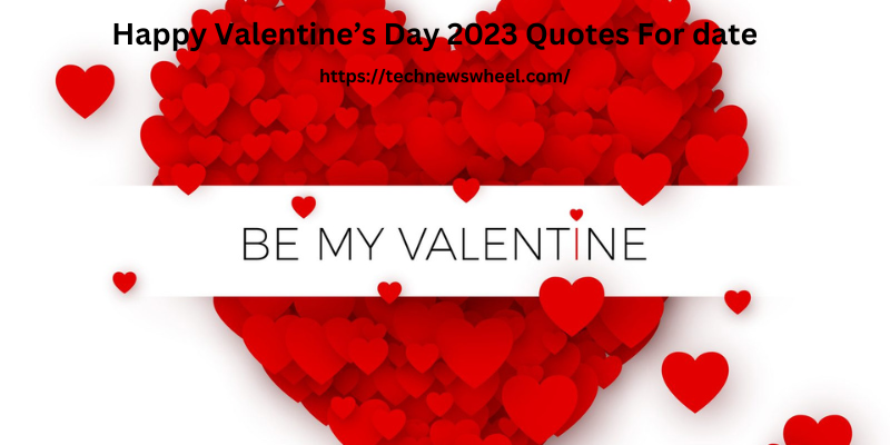 Happy Valentine’s Day 2023 Quotes For date