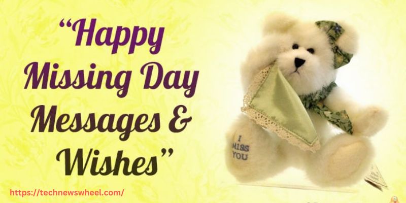 Happy Missing Day meaning 2023 Quotes